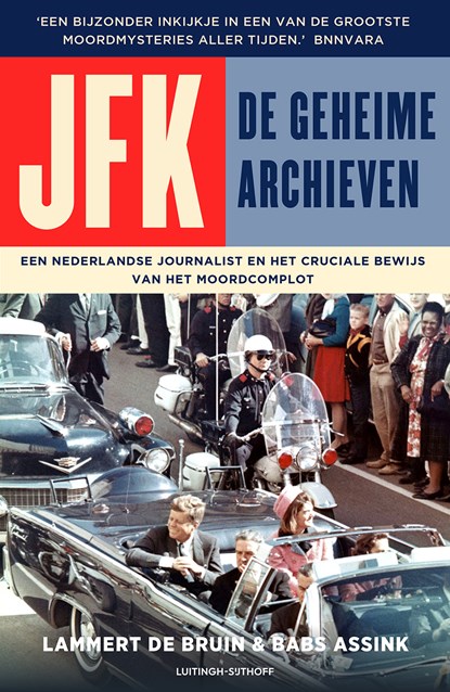 JFK - De geheime archieven, Lammert de Bruin ; Babs Assink - Paperback - 9789021051659