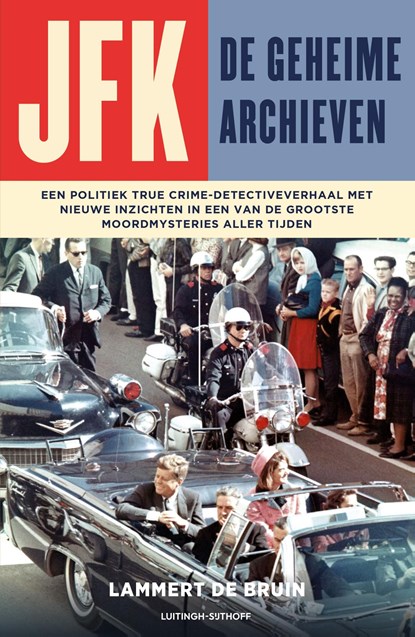 JFK - De geheime archieven, Lammert de Bruin - Ebook - 9789021051666