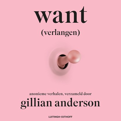 Want (verlangen), Gillian Anderson - Luisterboek MP3 - 9789021051857