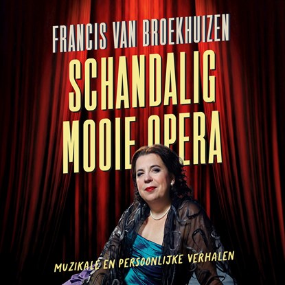 Schandalig mooie opera, Francis van Broekhuizen - Luisterboek MP3 - 9789021052229