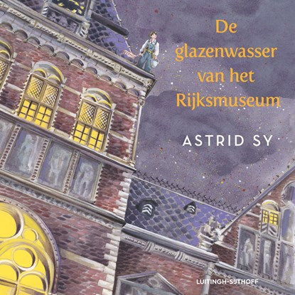 De glazenwasser van het Rijksmuseum, Astrid Sy - Luisterboek MP3 - 9789021052335