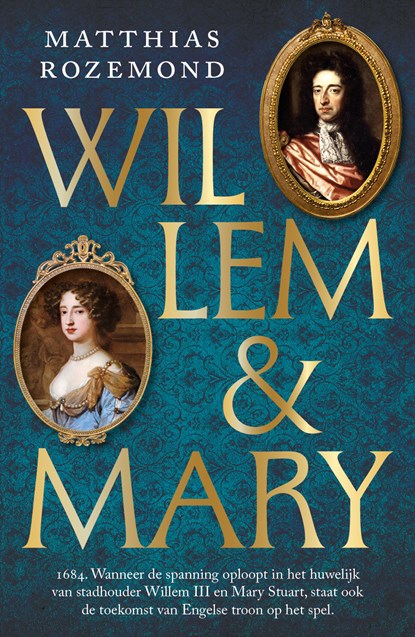 Willem en Mary, Matthias Rozemond - Paperback - 9789021052557