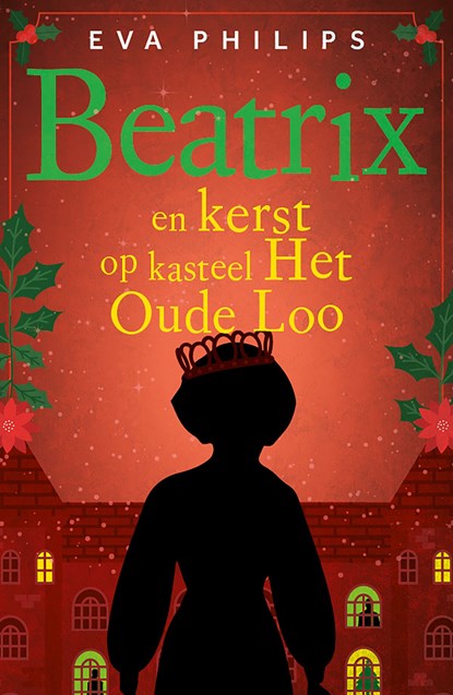Beatrix en kerst op kasteel Het Oude Loo, Eva Philips - Ebook - 9789021053967