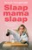 Slaap mama slaap, Anouk Hoogendijk - Paperback - 9789021055367