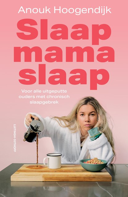 Slaap mama slaap, Anouk Hoogendijk - Paperback - 9789021055367