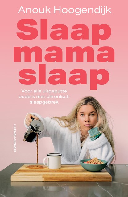 Slaap mama slaap, Anouk Hoogendijk - Ebook - 9789021055374