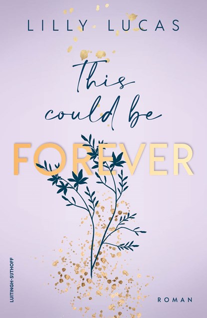 This Could Be Forever, Lilly Lucas - Ebook - 9789021055435