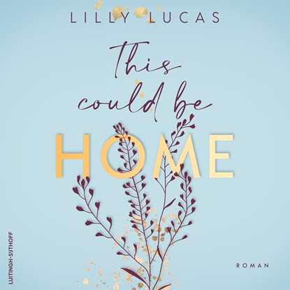 This Could Be Home, Lilly Lucas - Luisterboek MP3 - 9789021056159