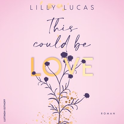 This Could Be Love, Lilly Lucas - Luisterboek MP3 - 9789021056197