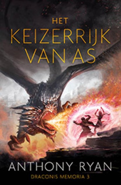 Draconis Memoria 3 - Het Keizerrijk van As, Anthony Ryan - Paperback - 9789021057460