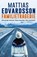 Familietragedie, Mattias Edvardsson - Paperback - 9789021057491