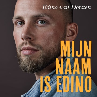 Mijn naam is Edino, Edino van Dorsten - Luisterboek MP3 - 9789021060057