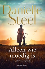 Alleen wie moedig is - Danielle Steel - 9789021060705