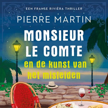 Monsieur le Comte en de kunst van het misleiden, Pierre Martin - Luisterboek MP3 - 9789021061160