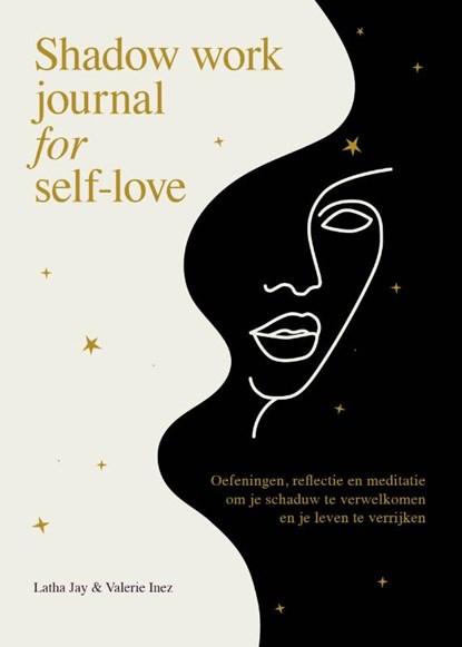 Shadow work journal for self-love, Latha Jay ; Valerie Inez - Paperback - 9789021061979