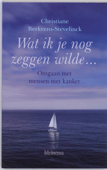 Wat ik je nog zeggen wilde..., Chr. Berkvens-Stevelinck - Paperback - 9789021141930