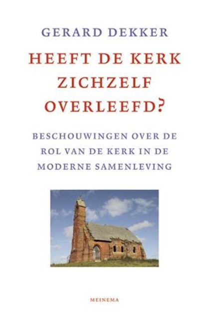 Heeft de kerk zichzelf overleefd?, DEKKER, G. - Paperback - 9789021142555