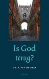Is God terug? - A. van de Beek - 9789021142661