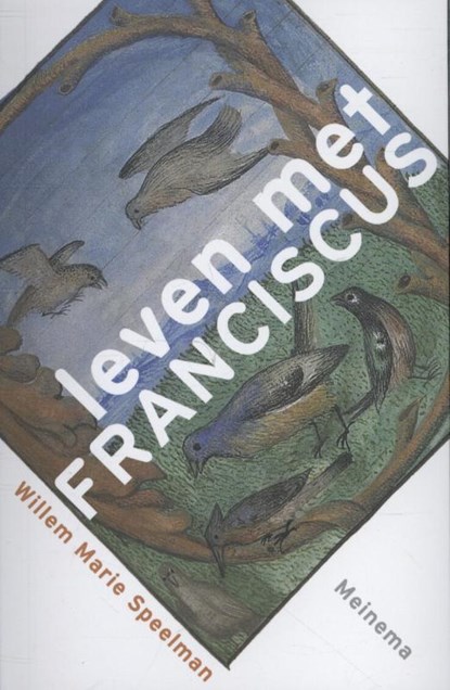Leven met Franciscus, Willem Marie Speelman - Paperback - 9789021143347