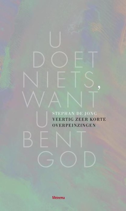 U doet niets, want U bent God, Stephan de Jong - Ebook - 9789021144535