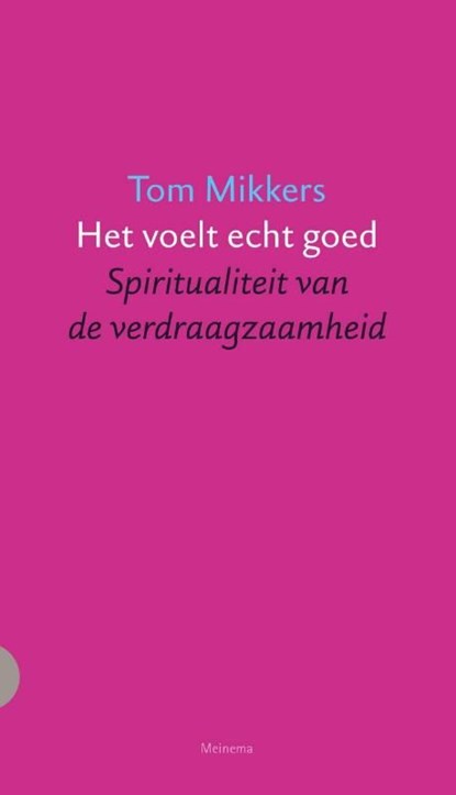 Het voelt echt goed, Tom Mikkers - Ebook - 9789021144580