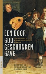 Een door God geschonken gave - Els Boon ; Sebastiaan 't Hart ; Annemarie Houkes - 9789021144894