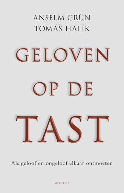 Geloven op de tast, Anselm Grün ; Tomas Halik - Paperback - 9789021144931