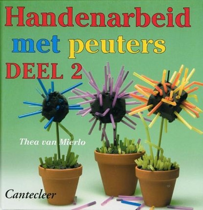 Handenarbeid met peuters , MIERLO, Theo van - Gebonden - 9789021329512