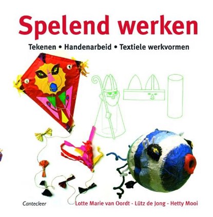 Spelend werken, OORDT, L. M. & MOOI, H. / Jong - Gebonden - 9789021337999