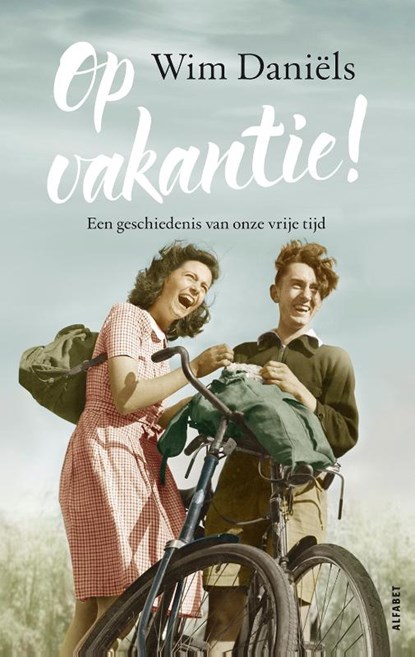 Op vakantie!, Wim Daniëls - Gebonden - 9789021340029