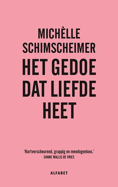 Het gedoe dat liefde heet, Michèlle Schimscheimer - Ebook - 9789021340876