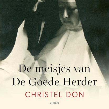 De meisjes van De Goede Herder, Christel Don - Luisterboek MP3 - 9789021341033