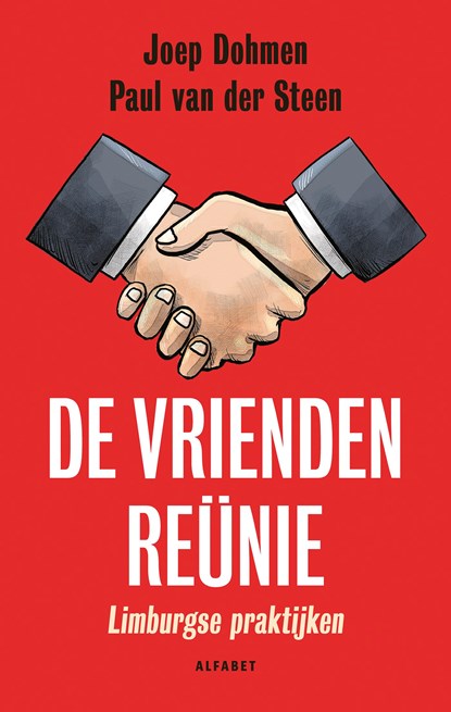 De vriendenreünie, Joep H. Dohmen ; Paul van der Steen - Ebook - 9789021341194