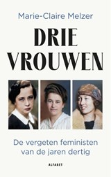 Drie vrouwen, Marie-Claire Melzer -  - 9789021341484