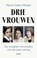 Drie vrouwen, Marie-Claire Melzer - Paperback - 9789021341484