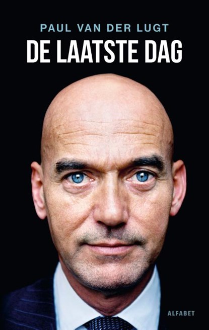 De laatste dag, Paul van der Lugt - Paperback - 9789021341682
