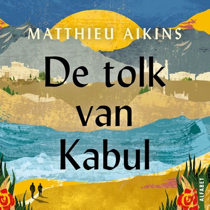 De tolk van Kabul, Matthieu Aikins - Luisterboek MP3 - 9789021341712