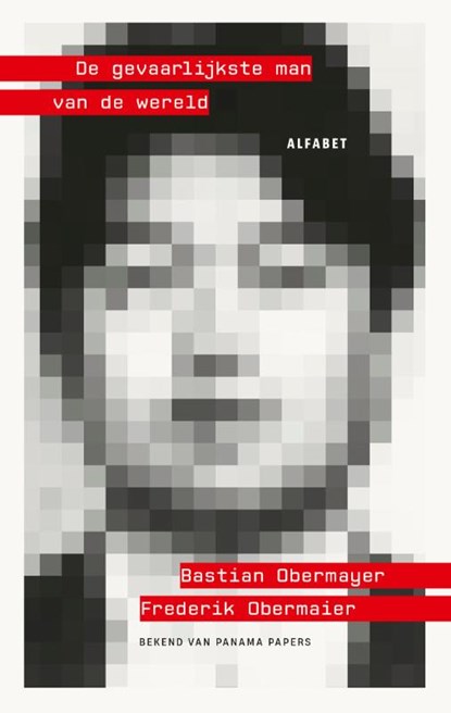 De gevaarlijkste man van de wereld, Bastian Obermayer ; Frederik Obermaier - Paperback - 9789021342085