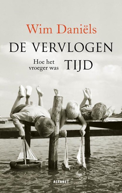 De vervlogen tijd, Wim Daniëls - Paperback - 9789021342306