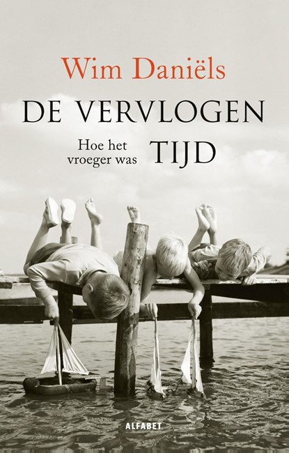 De vervlogen tijd, Wim Daniëls - Ebook - 9789021342313