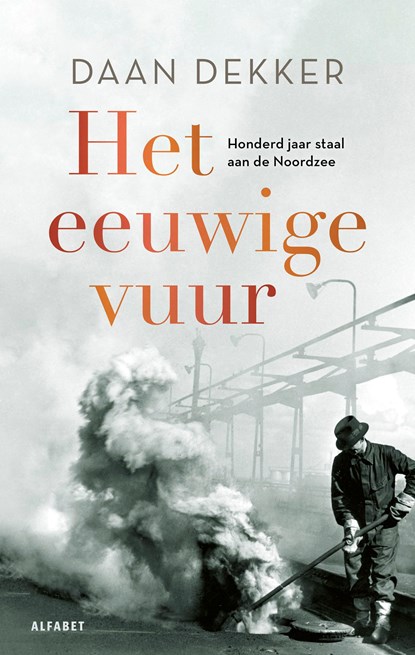 Het eeuwige vuur, Daan Dekker - Ebook - 9789021342375