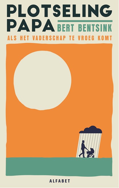 Plotseling papa, Bert Bentsink - Ebook - 9789021342566