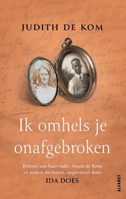 Ik omhels je onafgebroken, Judith de Kom ; Ida Does - Gebonden - 9789021342719