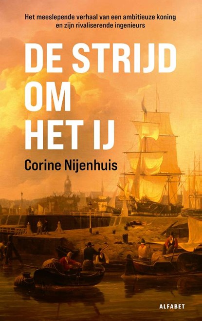 De strijd om het IJ, Corine Nijenhuis - Paperback - 9789021342825