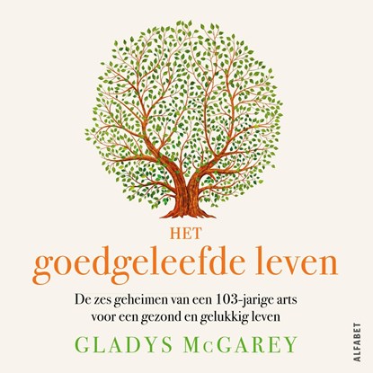 Het goedgeleefde leven, Gladys McGarey - Luisterboek MP3 - 9789021343143
