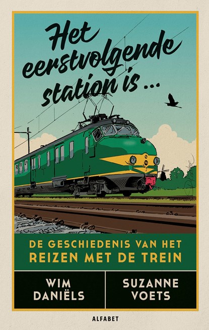 Het eerstvolgende station is..., Wim Daniëls ; Suzanne Voets - Ebook - 9789021343396