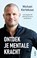 Ontdek je mentale kracht, Michael Kortekaas - Paperback - 9789021343440