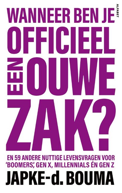 Wanneer ben je officieel een ouwe zak?, Japke-d. Bouma - Paperback - 9789021343495