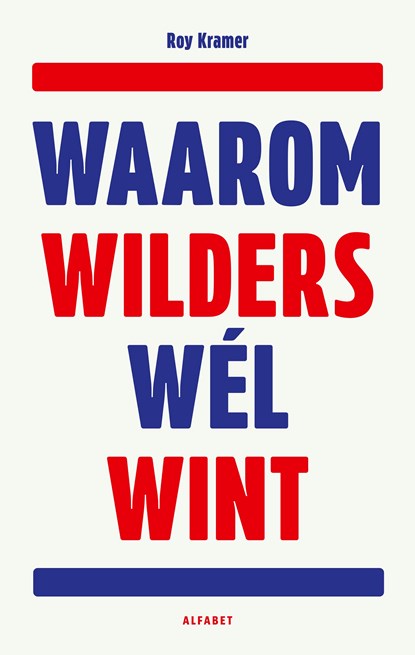 Waarom Wilders wél wint, Roy Kramer - Ebook - 9789021343747