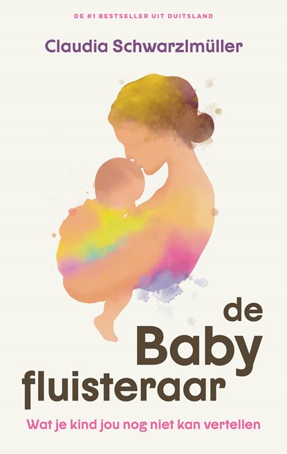 De babyfluisteraar, Claudia Schwarzlmüller - Paperback - 9789021343914